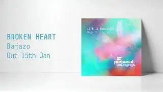 Bajazo - Broken Heart 🌴