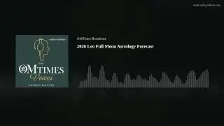 2026 Leo Full Moon Astrology Forecast