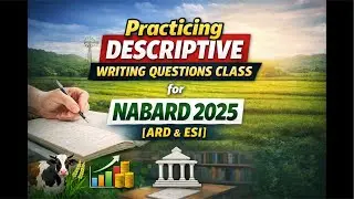 Practicing Descriptive Writing Questions for NABARD 2025 | ARD & ESI