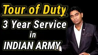 What is Tour of duty || 3 Year Service in Indian Army || Tour of Duty Full Details Explained