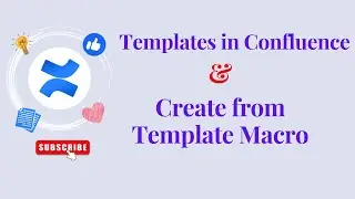 How to Create Templates in Confluence | How to Use Create from Template Macro | Learn Confluence