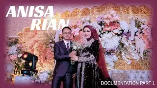The Wedding Of Anisa Rian - Documentation Part 1
