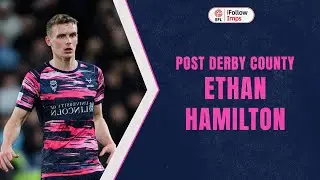 Ethan Hamilton post Derby County