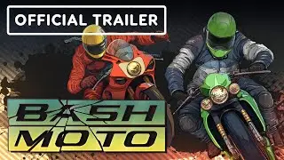 Bash Moto - Official Announcement Trailer