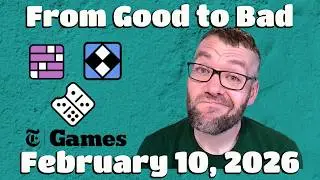 From Good to Bad - The New York Times Games - Tuesday 02/10/26