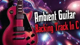 Weightless Skies – Peaceful Ambient Guitar Backing Track in C Major (65 BPM)