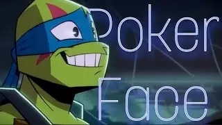 Poker Face - ROTTMNT Leo AMV Edit (ROTTMNT Movie Spoilers)