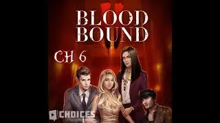 Choices: Bloodbound II Kamilah x MC Chapter 6 