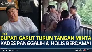 Bupati Garut Turun Tangan Minta Kades Panggalih dan Holis Berdamai, Sebut Aksi Intimidasi Berlebihan