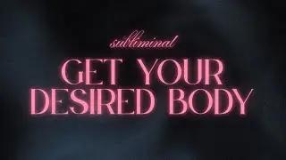 DESIRED APPEARANCE SHIFT &mdash; Align Your Body With Your Ideal Self-Image (Powerful Subliminal)