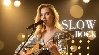 💫Feel-Good Slow Rock Guitar 2026 &ndash; Relaxing Soft Rock Sessions with Positive Energy
