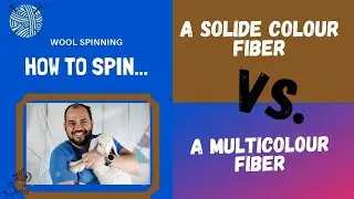 How to spin solid colour fibers VS Multicoloured fibers