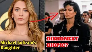 Michael Jackson Biopic Backlash | Paris Jackson Speaks Out