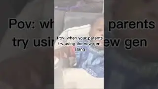 Pov: when your parents start using the new Gen slangs #edit #viral #fyp #ytshorts #memes