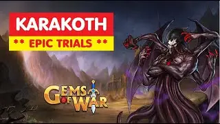 Gems of War KARAKOTH Epic Trials! Team Order and Best Fast Strategy!