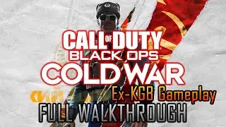 Call of Duty: Black Ops: Cold War - FULL WALKTHROUGH (Ex-KGB Gameplay)