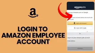 How to Login to Amazon Employee Account 2024?