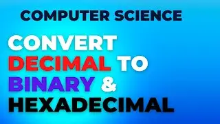How to Convert Decimal to Binary |  Hexadecimal