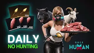 Get Dozens of Meat & Golden Wool Daily Without Hunting | Once Human