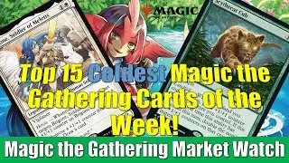 Top 15 Coldest Magic the Gathering Cards of the Week: Scythecat Cub and More