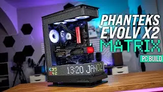 Phanteks Evolv X2 Matrix Build &ndash; Luxury PC Case Showcase