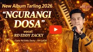 ALBUM TARLING TERBARU 2026 I NGURANGI DOSA I RD EDDY ZACKY