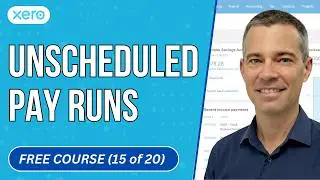 Xero Payroll - How to Post Unscheduled Pay Runs