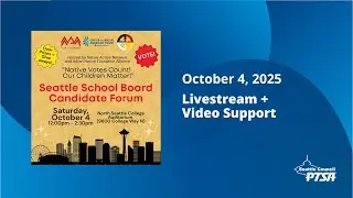 October 4, 2025 Urban Native Education Alliance SPS School Board Candidate Forum