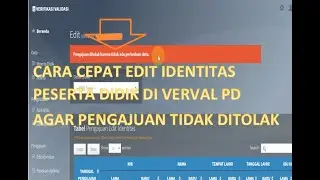 CARA CEPAT EDIT IDENTITAS PESERTA DIDIK DI VERVAL PD AGAR PENGAJUAN TIDAK DITOLAK