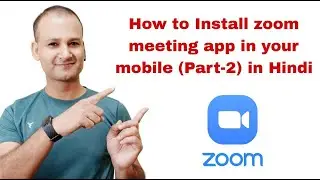 How to install Zoom Meeting app in mobile (Hindi)   Part-2