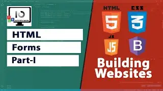 How to Create Forms in HTML | Part - I