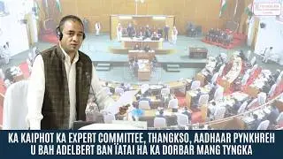 KA KAIPHOT KA EXPERT COMMITTEE, THANGKSO, AADHAAR PYNKHREH U BAH ADELBERT BAN &Iuml;ATAI HA KA DORBAR