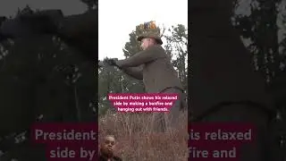 Putin Making a Fire and Hanging Out with Friends#Putin#President#Chill#Bonfire#Friends#Russia#Leader