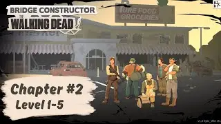 🔴 Bridge Constructor: The Walking Dead - Chapter #2 Level 1-2-3-4-5