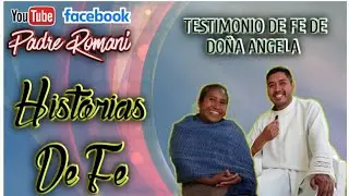 ❤ Historias de fe ● Doña Angela