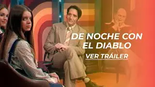 DE NOCHE CON EL DIABLO | TR&Aacute;ILER