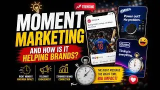 Moment Marketing and How Is It Helping Brands?