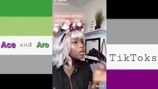 Asexual and Aro TikToks because I like them 🤷‍♀️ *rushed*