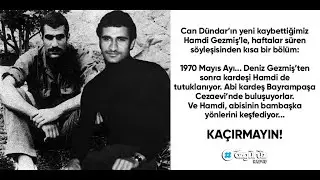 Hamdi Gezmiş'in sesinden abisi Deniz Gezmiş