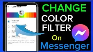 How to Change Color Filter on Messenger Active Status