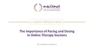 The Importance of Pacing and Dosing in Online Therapy Sessions (Short Video)
