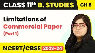 Limitations of Commercial Paper (Part 1) | Class 11 Business Studies Chapter 8 CBSE