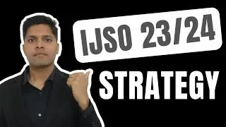 IJSO 2023/24 Strategy in 5 min (IOQJS) | Kalpit Veerwal