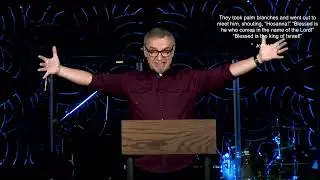 Palm Sunday: Expectations and Meaning - Greg Russell