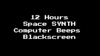 12 Hours Space Synth & Computer Beeps &ndash; Deep Sleep Black Screen (Ultra Dark)