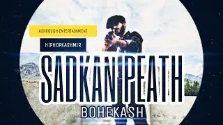Hip Hop Kashmir | SADKAN PEATH (ON STREETS) | BOHEKASH | Official Music video | Rap2020 | latestrap|