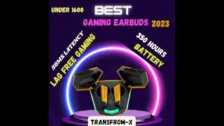 New Gaming Earbuds Under 1600 in 2023# NU REPUBLIC TRANSFROM-X
