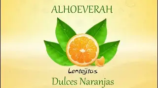 Alhoeverah feat. Lentejitas - Dulces Naranjas -