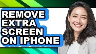 How to Remove Extra Screen on Iphone - Easy Guide