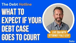 What to Expect If Your Debt Case Goes to Court - Attorney Q&A